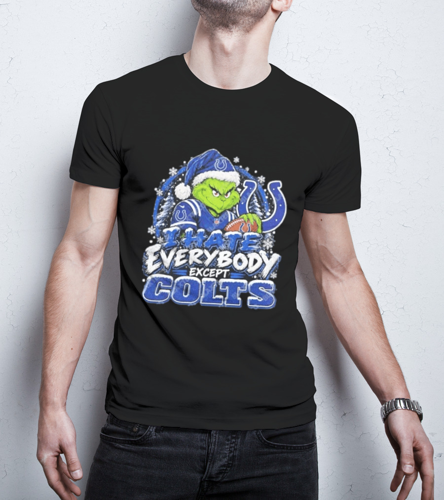 Indianapolis Colts Grinch I Hate Everybody Except Colts Fans Christmas Holiday T-Shirt