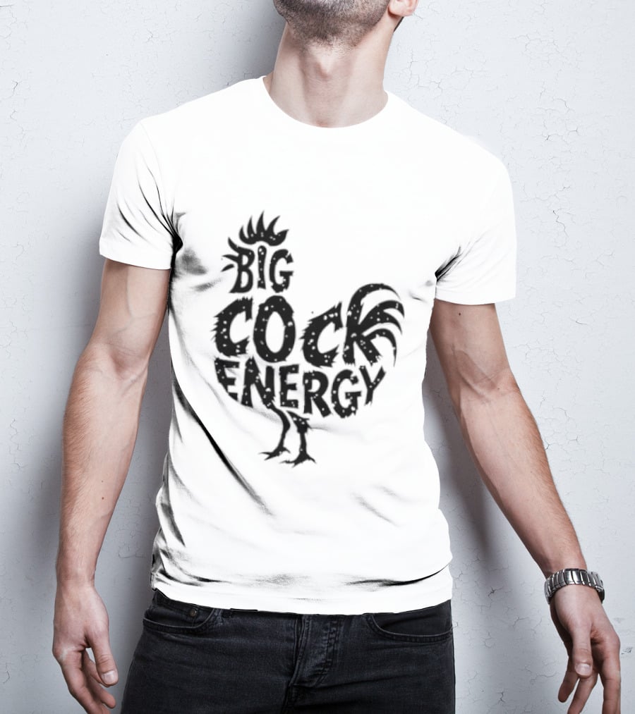 Big Cock Energy Rooster T-Shirt
