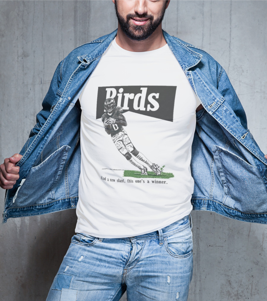 Philadelphia Eagles Birds Find A New Slant This One's A Winner Toe Drag Swag T-Shirt