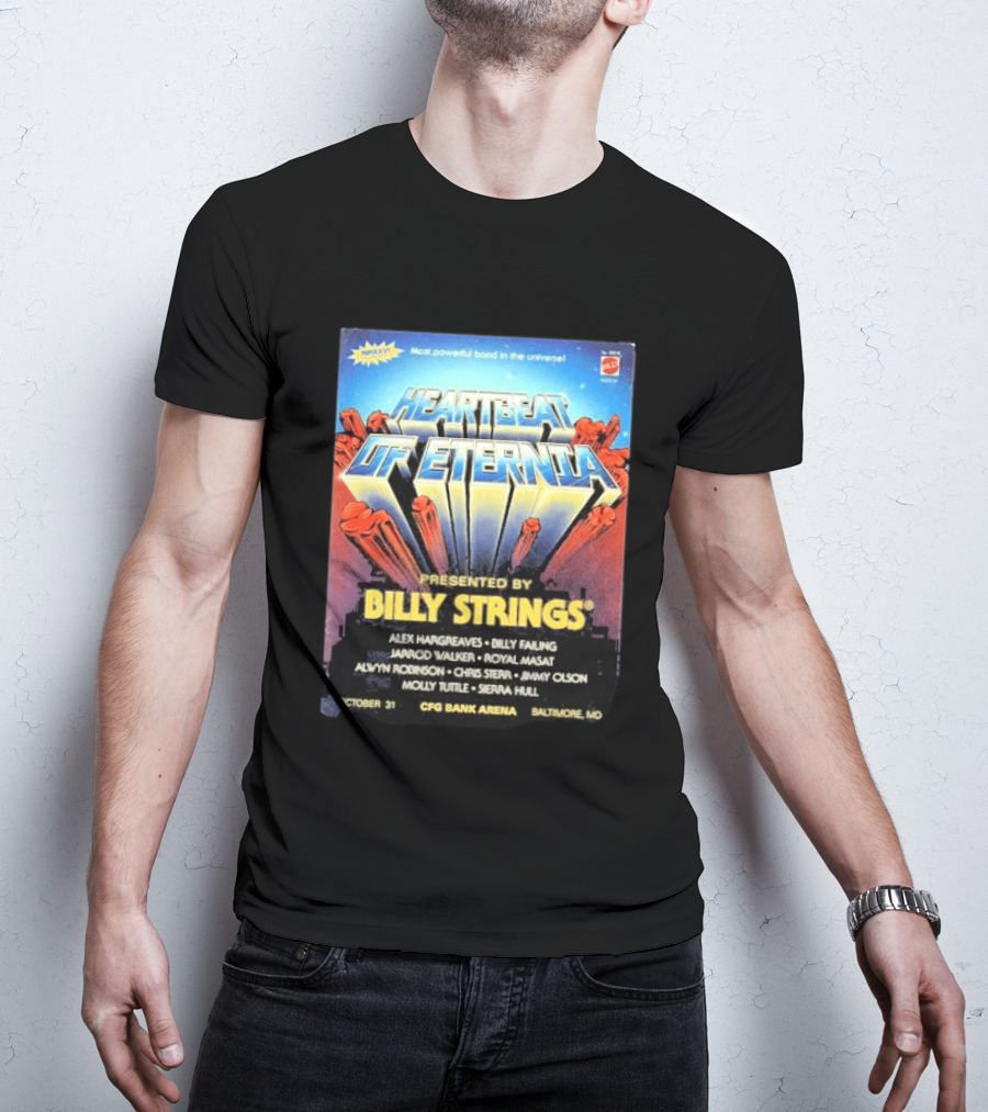 Heartbeat Of Eternia Presented By Billy Strings Alex Hargreaves CFG Bank Arena Baltimore October 31 2026 T-Shirt