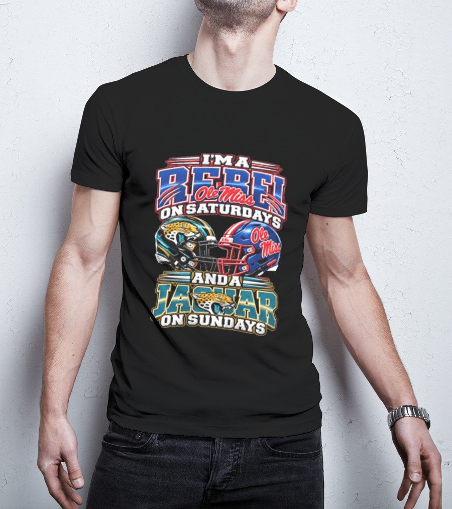 I'm A Rebel Ole Miss On Saturdays And A Jaguar On Sundays T-Shirt