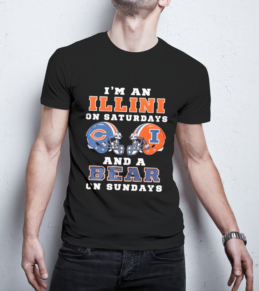 I'm An Illini On Saturdays And A Bear On Sundays Football Helmets T-Shirt