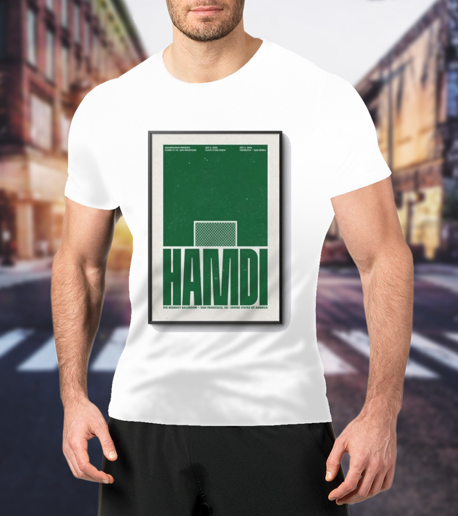 Hamdi The Regency Ballroom San Francisco Oct 2 3 2026 Soccer T-Shirt