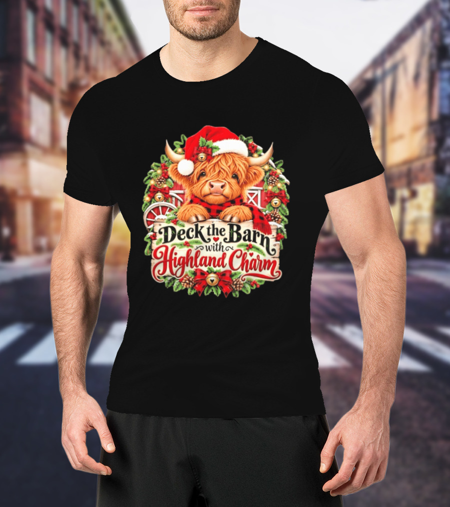 Deck The Barn With Highland Charm And Santa Highland Cow Holiday Wreath T-Shirt