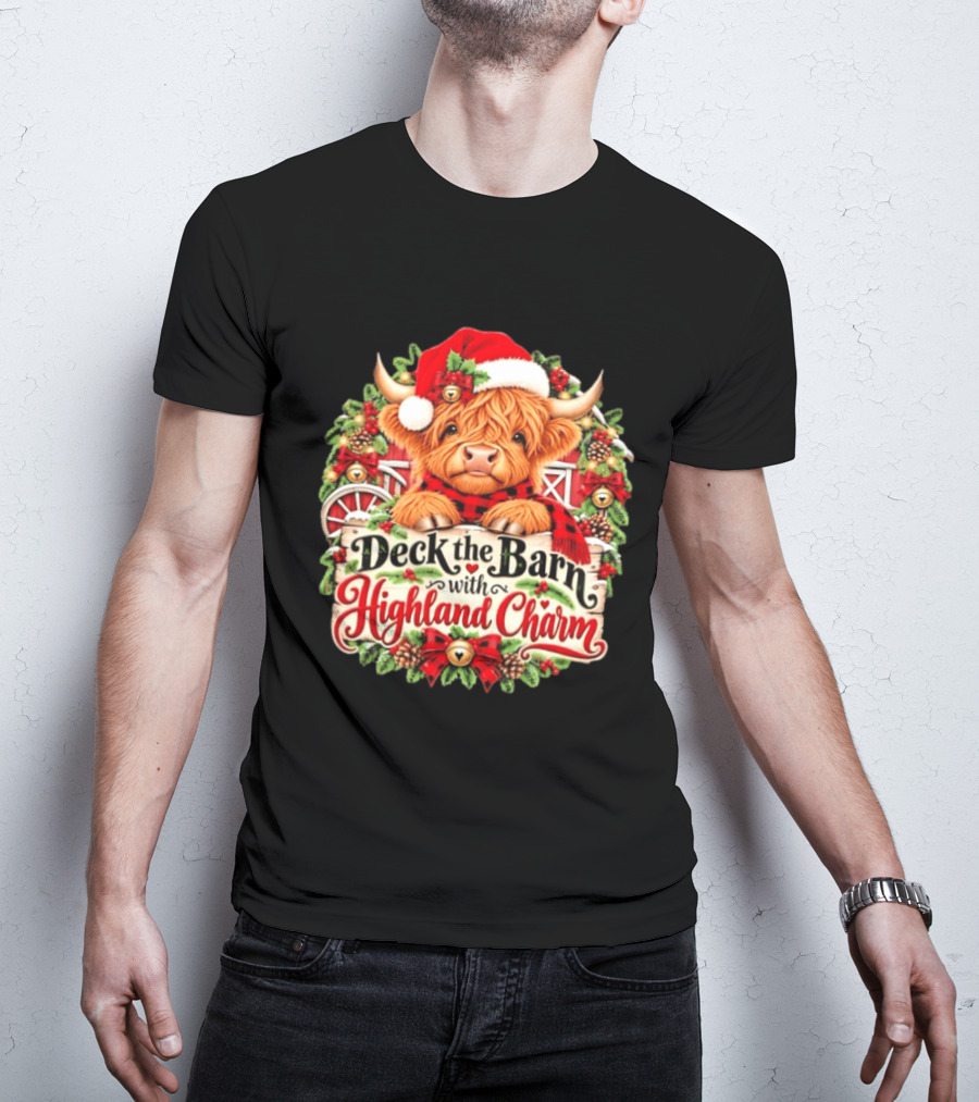 Deck The Barn With Highland Charm And Santa Highland Cow Holiday Wreath T-Shirt