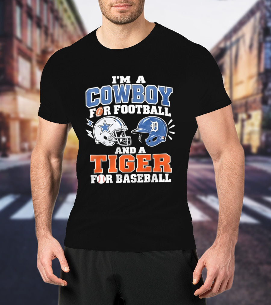 I'm A Cowboy For Football With Helmet And Tiger For Baseball Helmet T-Shirt