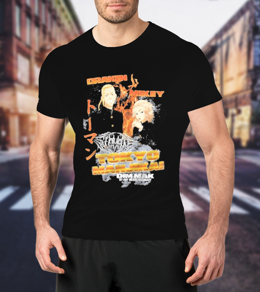 Draken Mikey Tokyo Manji Dim Mak By Any Means Necessary T-Shirt