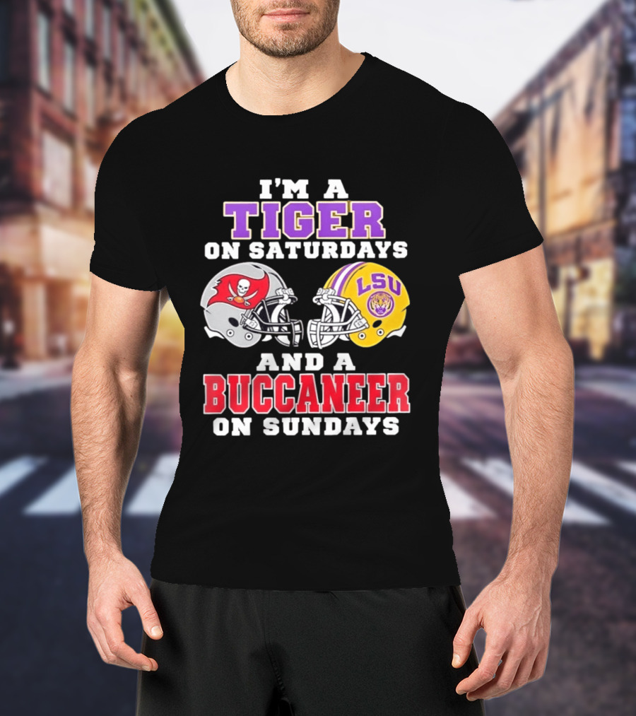 I'm A Tiger On Saturdays And A Buccaneer On Sundays LSU Football Helmets T-Shirt