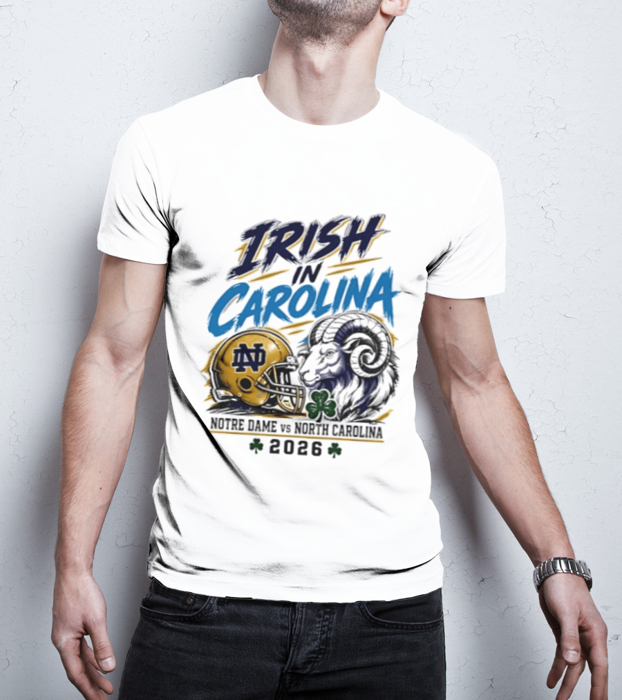 Irish In Carolina Notre Dame Vs North Carolina 2026 Football Rivalry T-Shirt