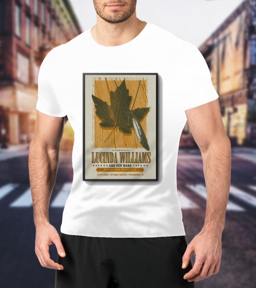 An Evening With Lucinda Williams And Her Band World's Gone Wrong Tour 10 7 2026 Uptown Theatre Providence RI Leaf And Feather T-Shirt