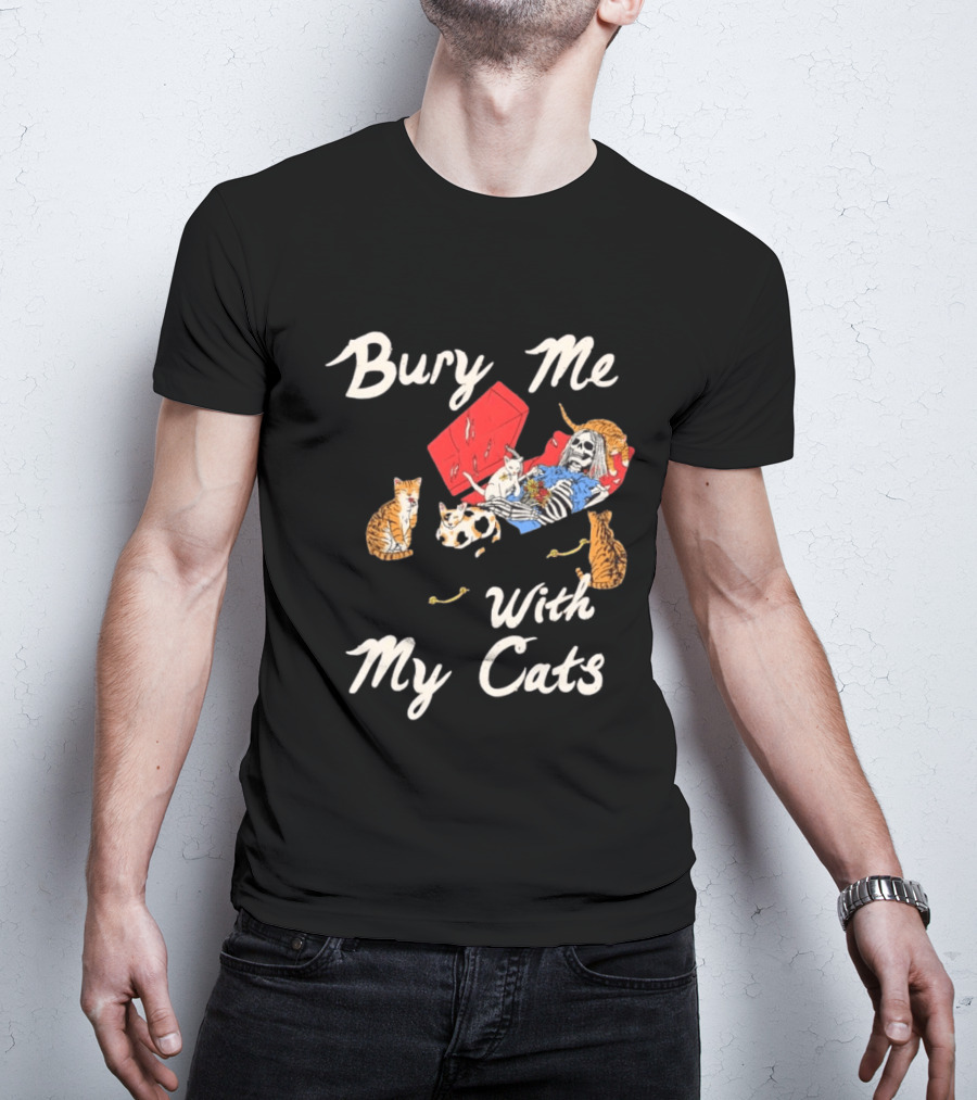 Bury Me With My Cats Skeleton Coffin Kittens T-Shirt