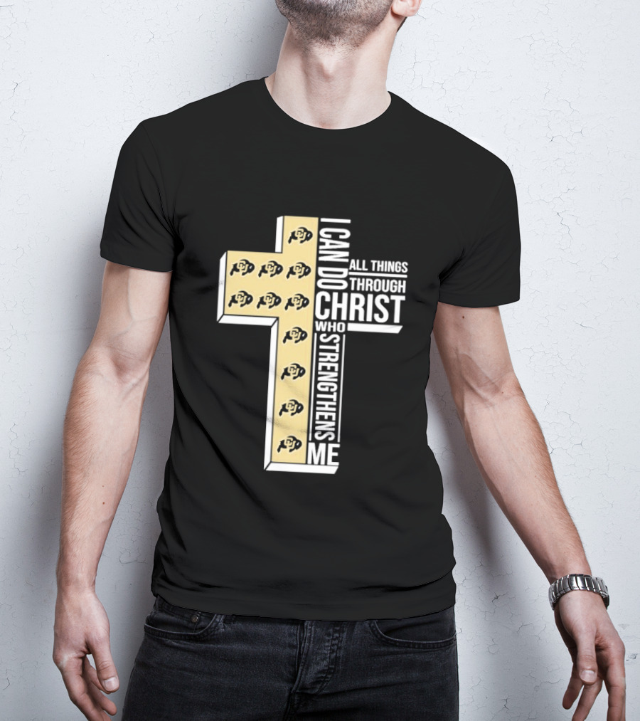 Colorado Buffaloes Cross I Can Do All Things Through Christ Who Strengthens Me T-Shirt