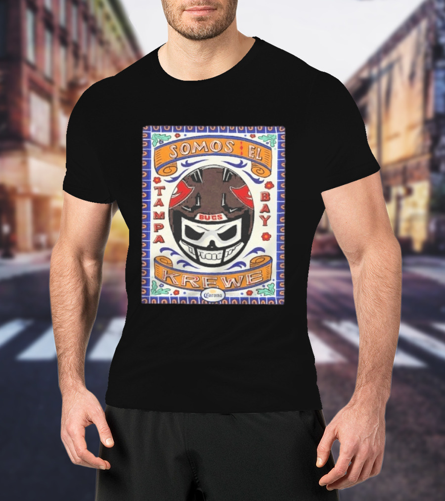 Somos EL Tampa Bay Buccaneers Bucs Krewe Corona 2026 T-Shirt