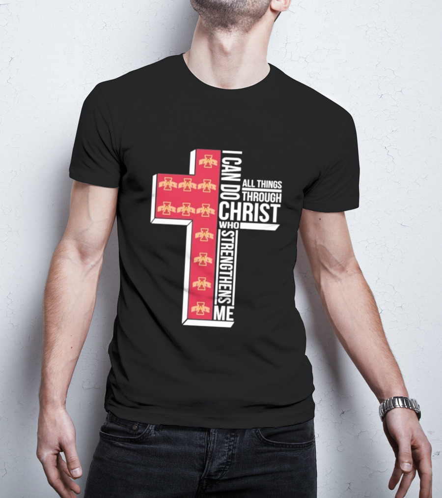 Iowa State Cyclones I Can Do All Things Through Christ Who Strengthens Me Cross T-Shirt