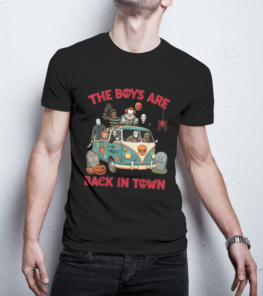 The Boys Are Back In Town No Mercy Halloween Horror Icons Spooky Van T-Shirt