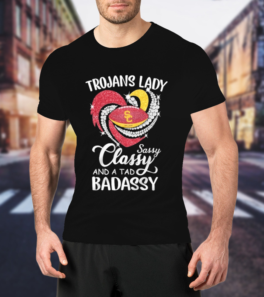 Trojans Lady Classy Sassy And Badassy Diamond Heart USC T-Shirt