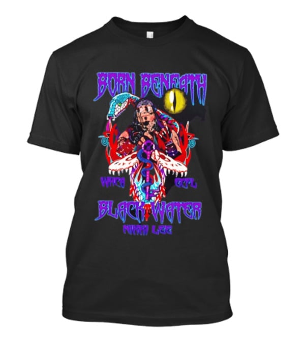 Born Beneath Black Water Nikki Lee Eye Fantasy T-Shirt