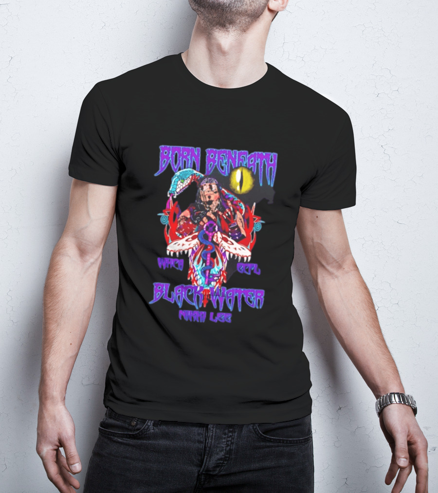 Born Beneath Black Water Nikki Lee Eye Fantasy T-Shirt