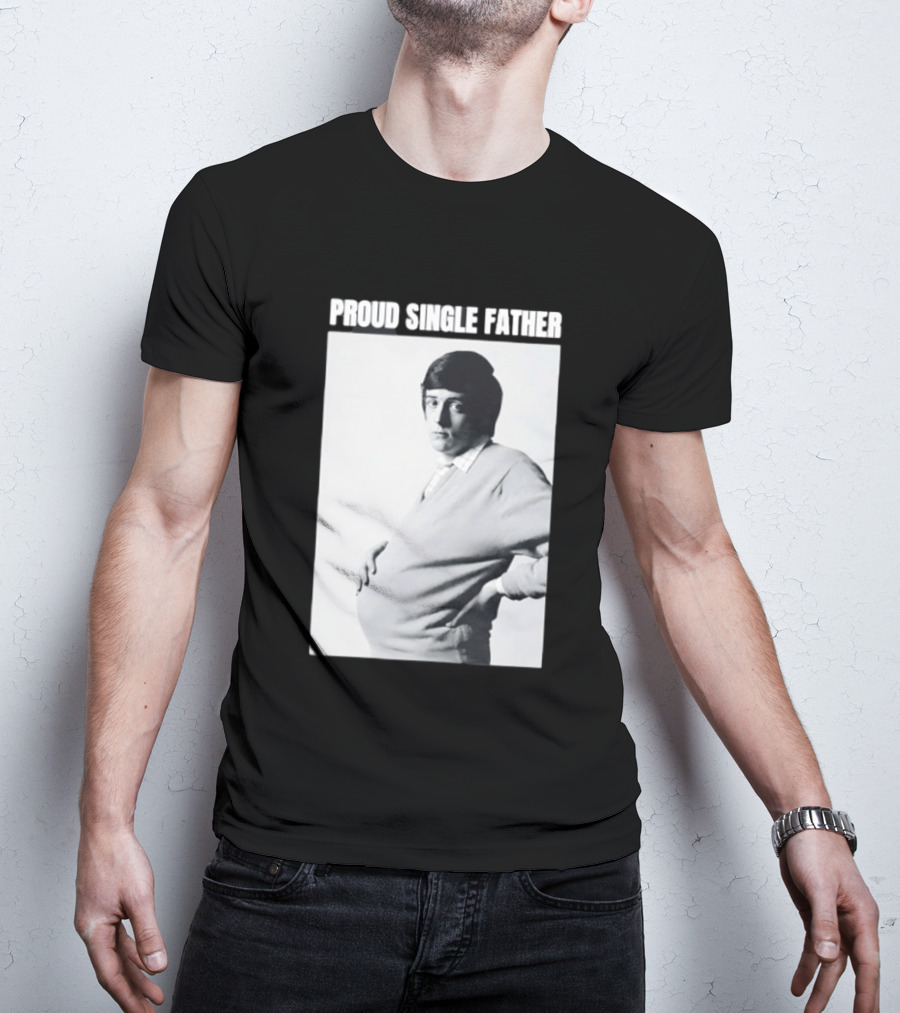 Proud Single Father Parody Pregnant Man Image T-Shirt