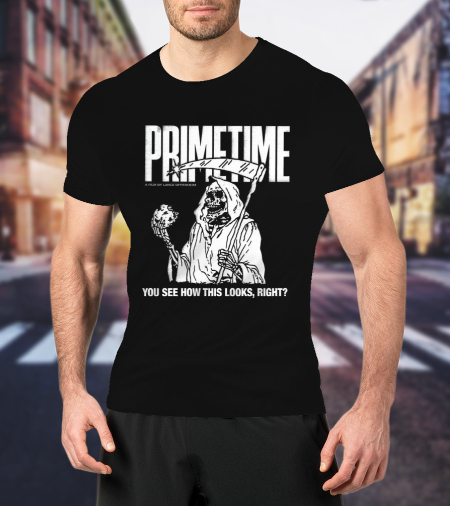 Primetime You See How This Looks Right Reaper A24 Films Store X Farmers Daughter T-Shirt
