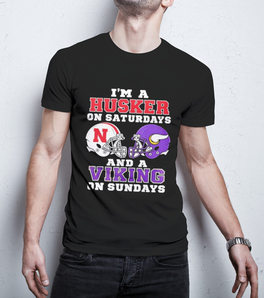 I'm A Husker On Saturdays And A Viking On Sundays Football Fan Gear T-Shirt