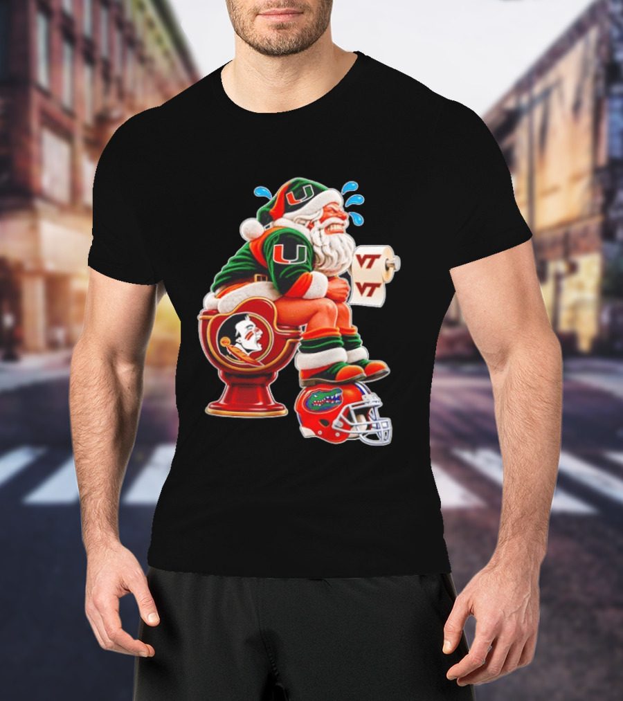Miami Hurricanes Santa Claus Laughing On Florida State Toilet With Virginia Tech Toilet Paper And Florida Gators Helmet T-Shirt