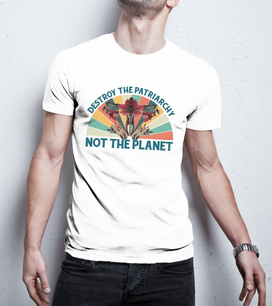 Destroy The Patriarchy Not The Planet Floral Rainbow Hands T-Shirt