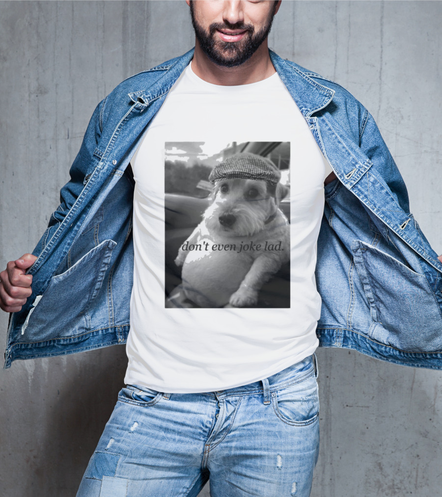 Don't Even Joke Lad Dog In Hat Car Trip T-Shirt
