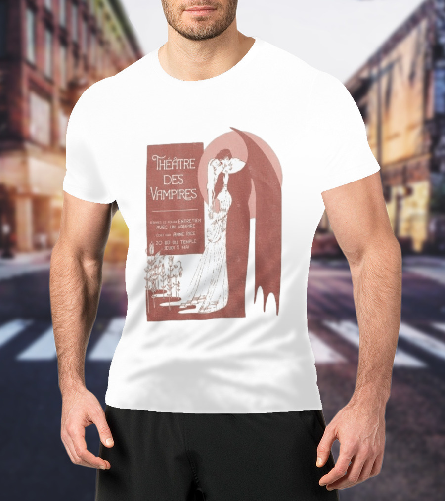 Théâtre Des Vampires Entretien Avec Un Vampire Anne Rice 20 BD Du Temple Jeudi 5 Mai T-Shirt