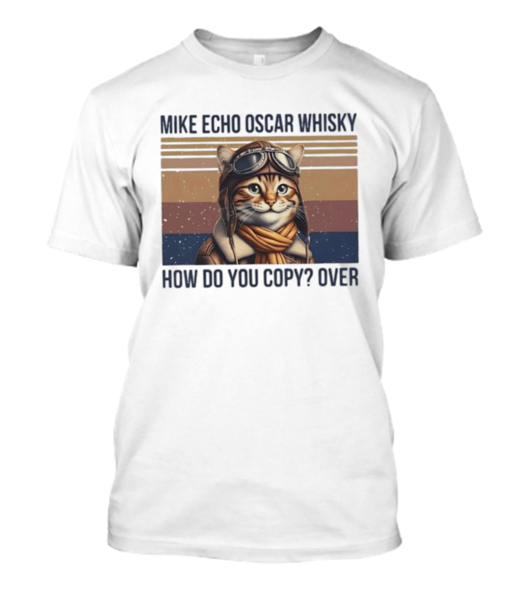 Mike Echo Oscar Whisky How Do You Copy Over Cat Aviator Pilot T-Shirt