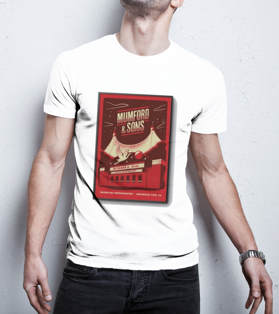 Mumford And Sons North American Tour Shoreline Amphitheatre Mountain View CA October 8 2026 Reprint T-Shirt