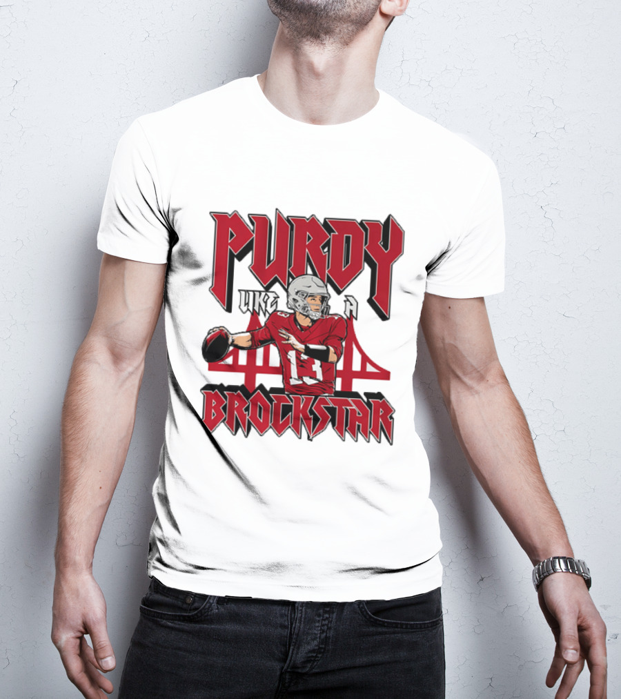 Purdy Like A Brockstar Football Player With Bridge T-Shirt