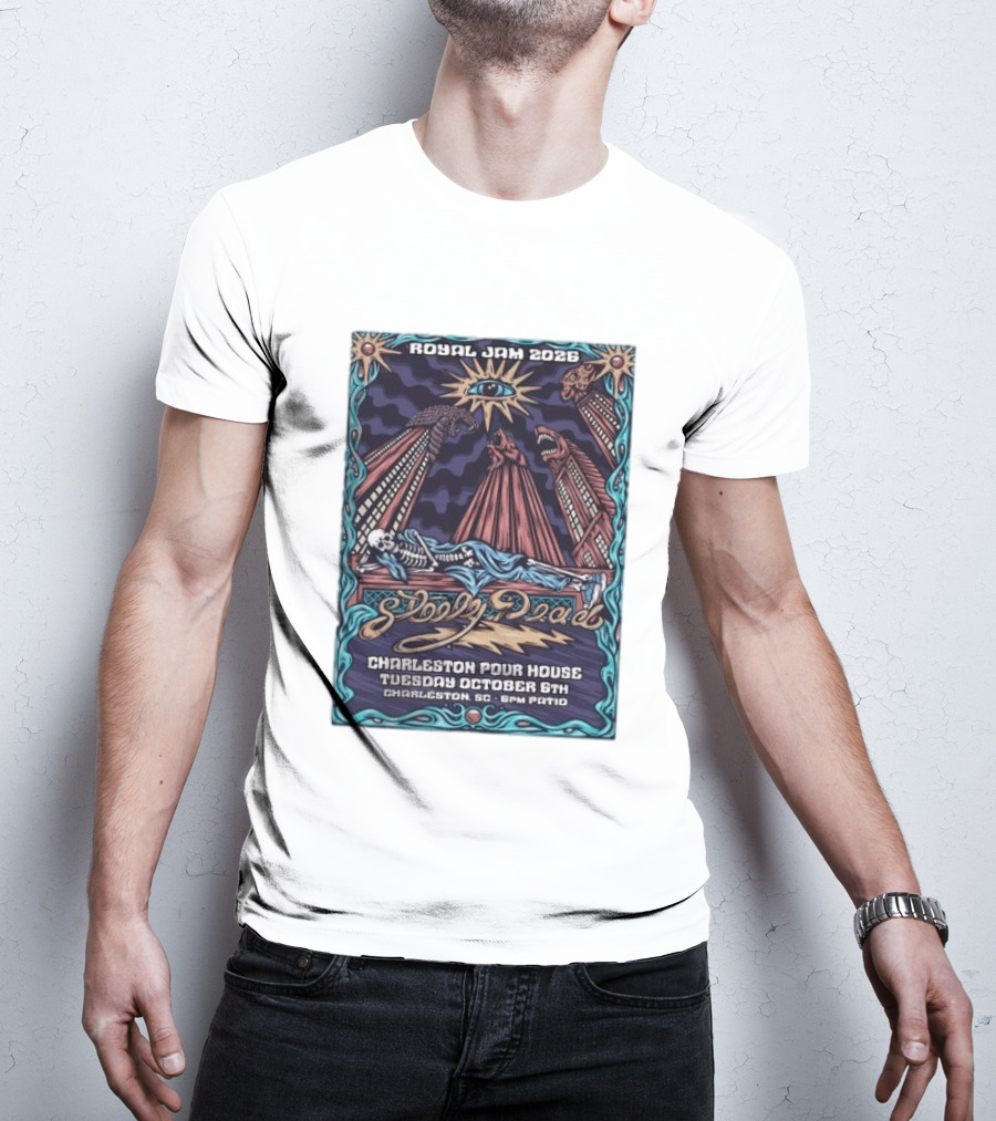 Royal Jam 2026 Steely Dead Charleston Pour House October 6th Event T-Shirt