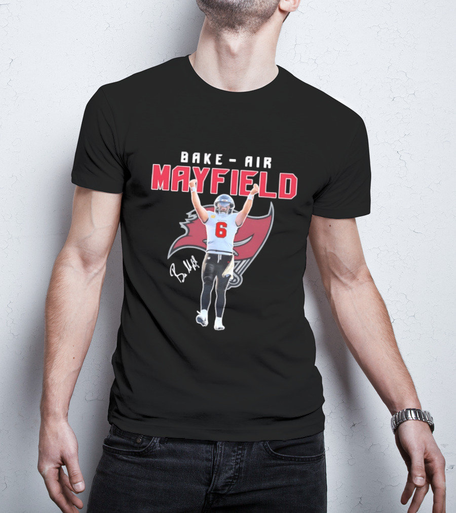 Baker Air Mayfield Tampa Bay Buccaneers Football Number 6 Signature T-Shirt