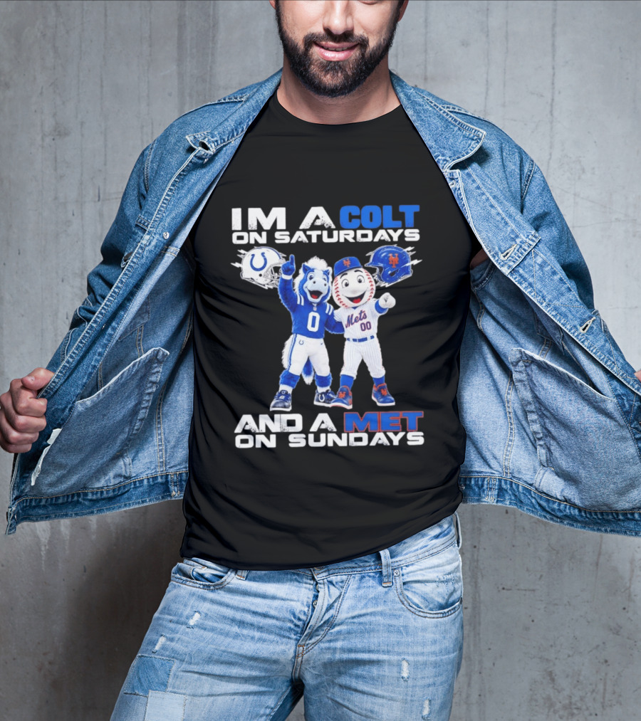 Im A Colt On Saturdays And A Met On Sundays Mascots Football Baseball T-Shirt