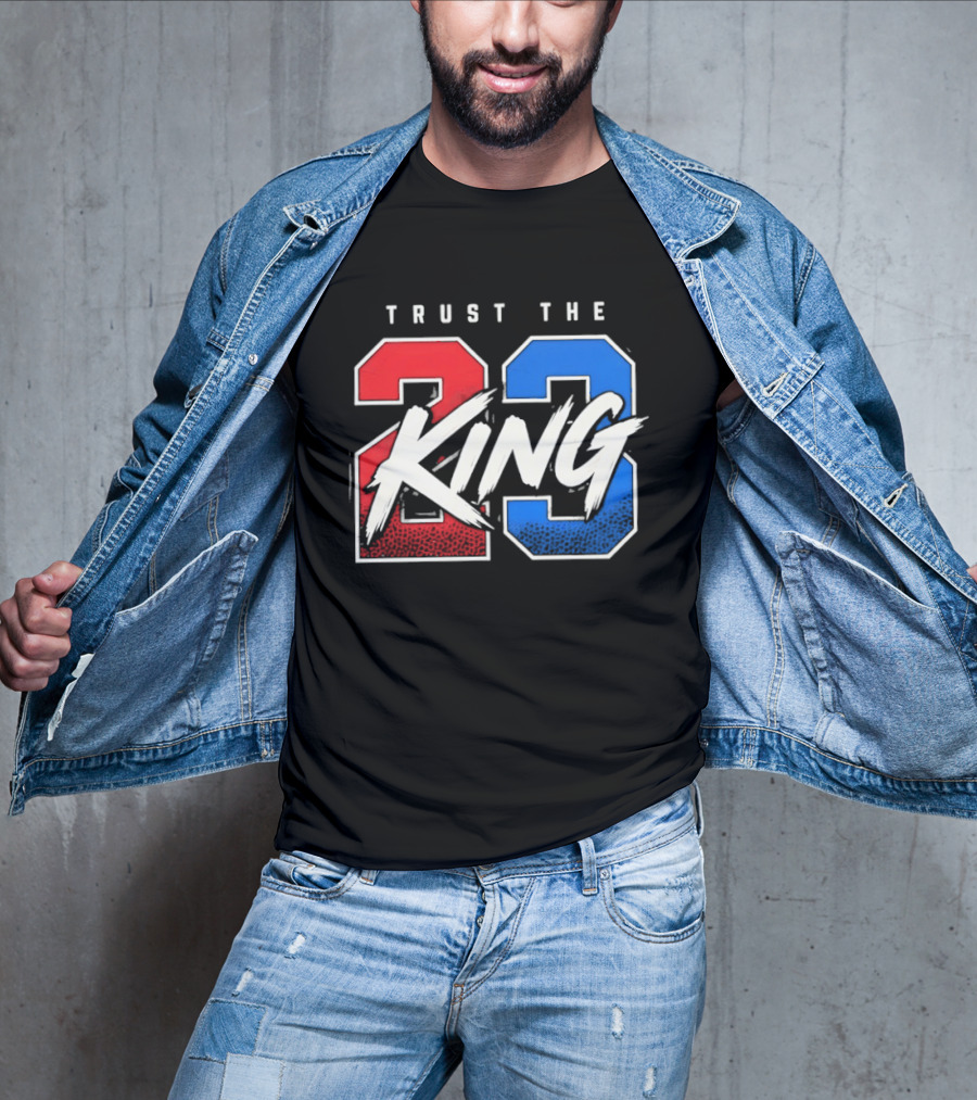 Trust The 23 King Philadelphia 76ers LeBron James Sixers T-Shirt