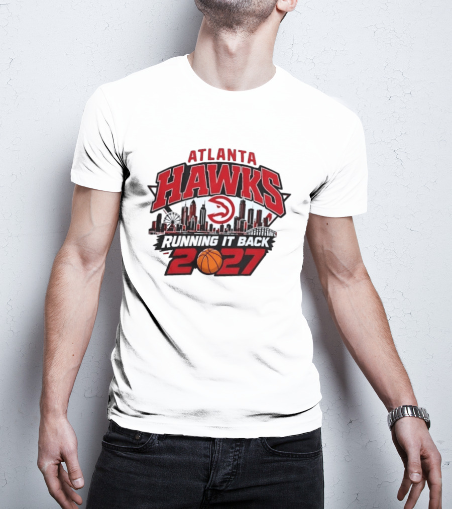 Atlanta Hawks Running It Back 2027 NBA Skyline Basketball T-Shirt