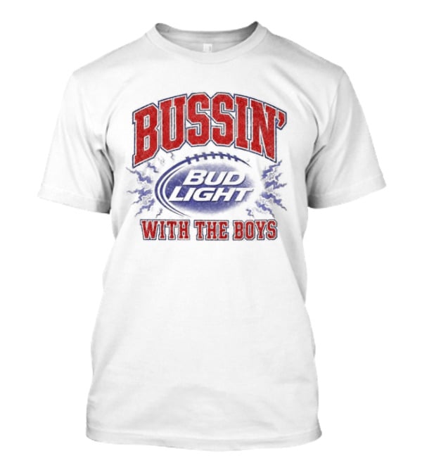 Bussin With The Boys Bud Light Crewneck Collaboration Sports Fandom T-Shirt