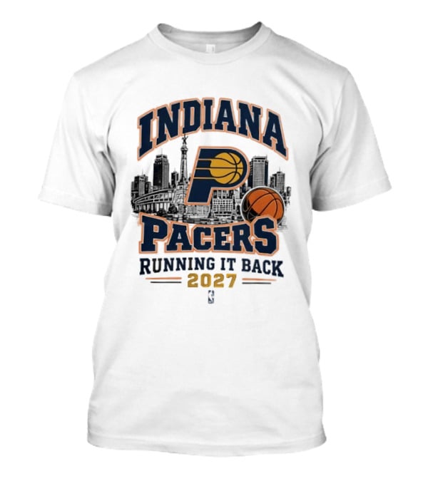 Indiana Pacers Running It Back 2027 NBA Basketball Skyline T-Shirt