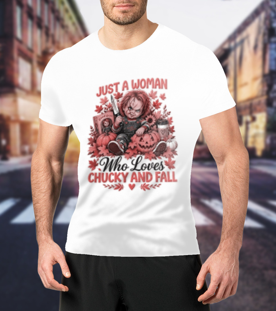 Just A Woman Who Loves Chucky And Fall Halloween Child's Play T-Shirt