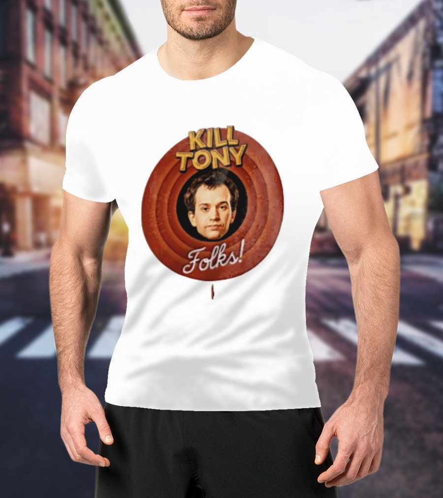 Kill Tony Folks Pat O'Neill Classic Cartoon T-Shirt