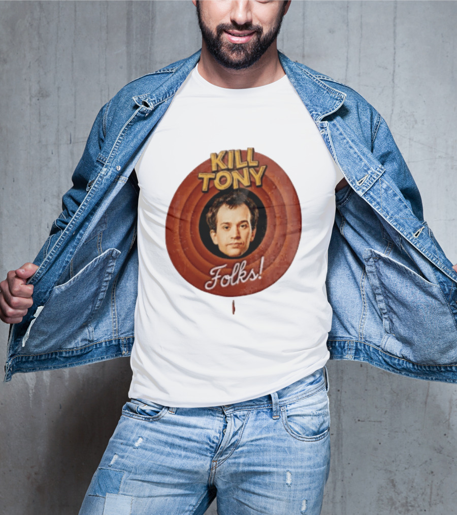 Kill Tony Folks Pat O'Neill Classic Cartoon T-Shirt