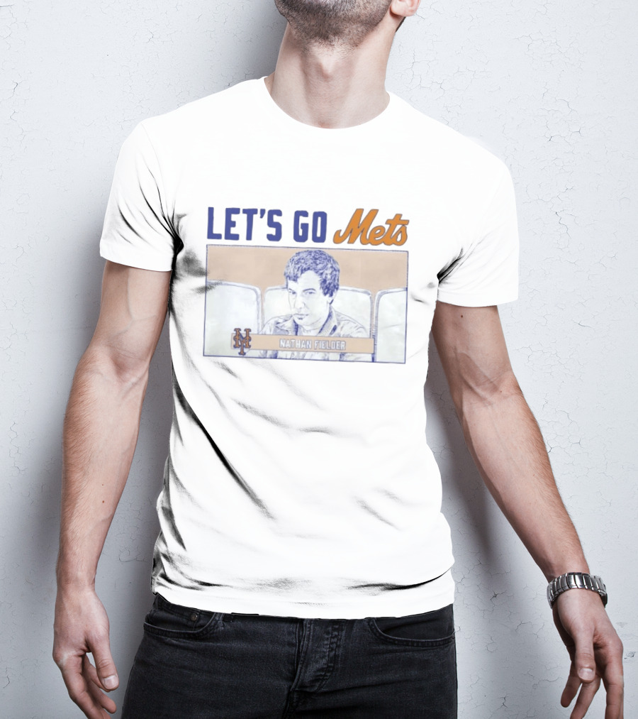 LET'S GO Mets Nathan Fielder NY Mets T-Shirt