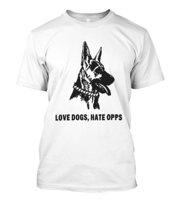 Twojeys Love Dogs Hate Opps Property Of No One T-Shirt