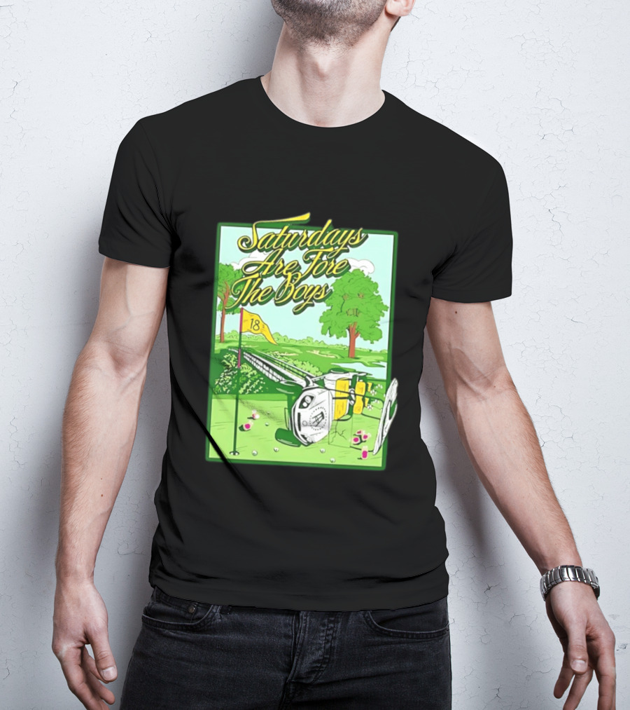 Saturdays Are Fore The Boys Barstool Sports Golf Course Scene T-Shirt