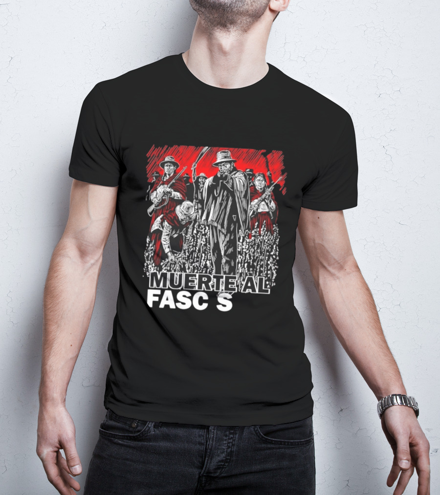 Muerte Al Fascismo Peasant Guerilla Resistance Fighters Of The Andes T-Shirt