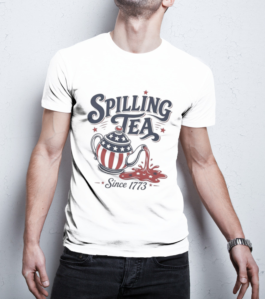 Spilling Tea Since 1773 American Flag Teapot T-Shirt