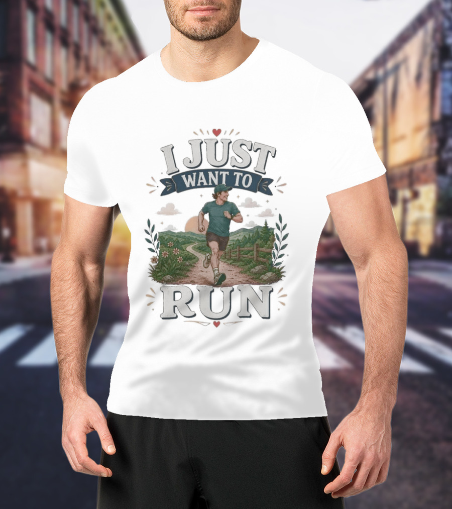 I Just Want To Run Scenic Jogging Landscape T-Shirt