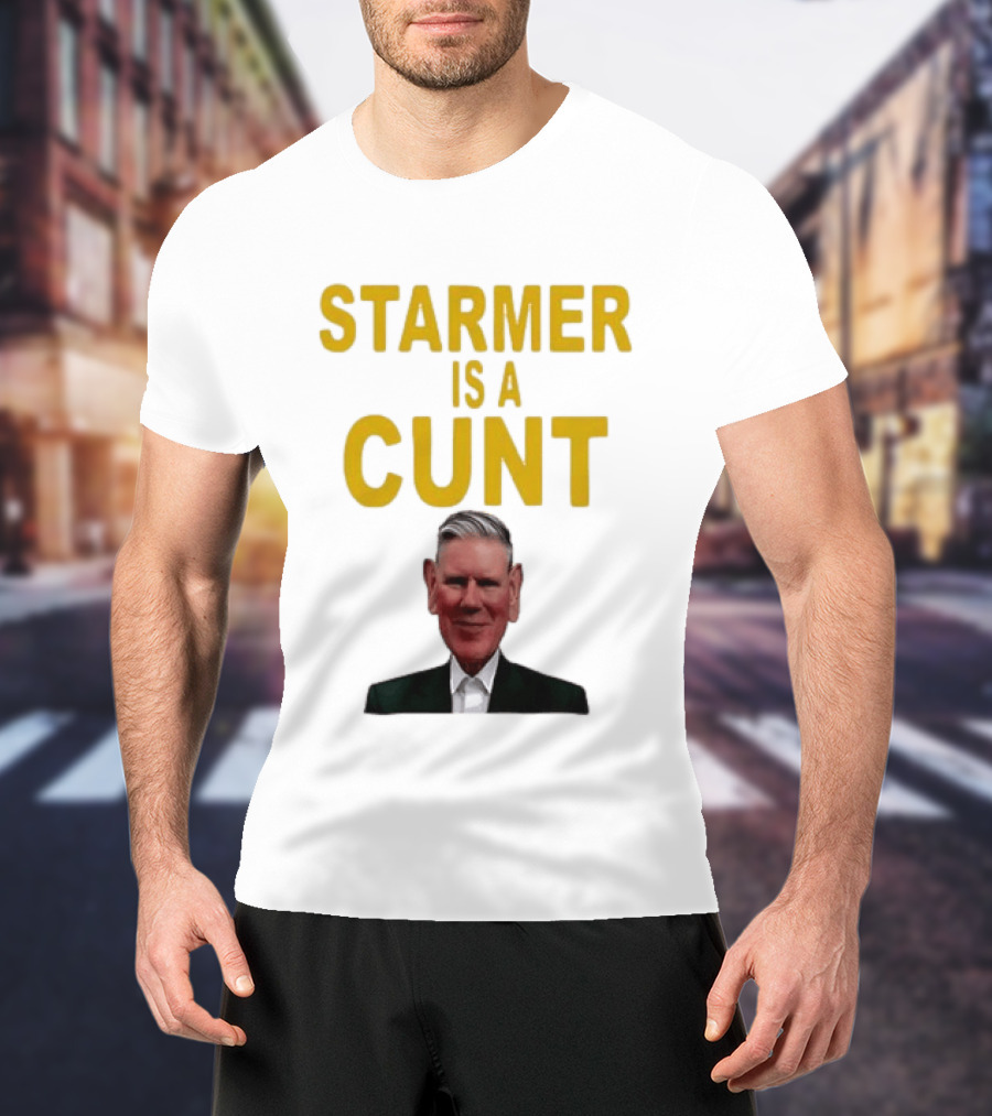 Keir Starmer Labour Party UK Prime Minister Starmer Is A Cunt T-Shirt