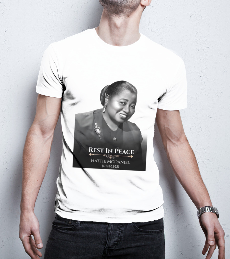 Rest In Peace Hattie McDaniel 1893 1952 T-Shirt